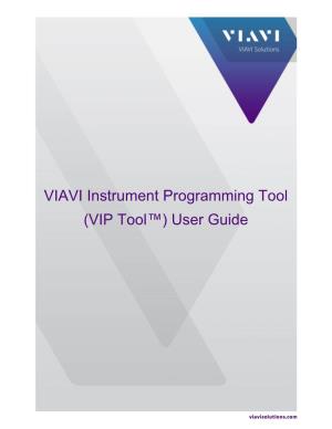 VIAVI Instrument Programming Tool (VIP Tool™) User Guide