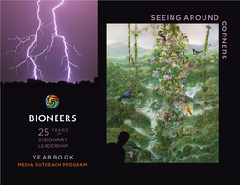 THE BIONEERS RADIO PROGRAM HAS HELPED US ESTABLISH an AUDIENCE THAT Was Being Completely Brainwashed by Corporate Media Perspectives and Mate- Rials