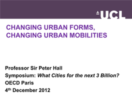 Changing Urban Forms, Changing Urban Mobilities