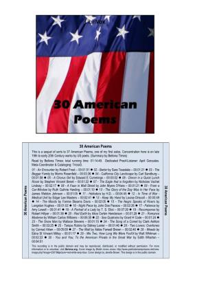 30 American Poems This Is a Sequel of Sorts to 37 American Poems, One of My First Solos