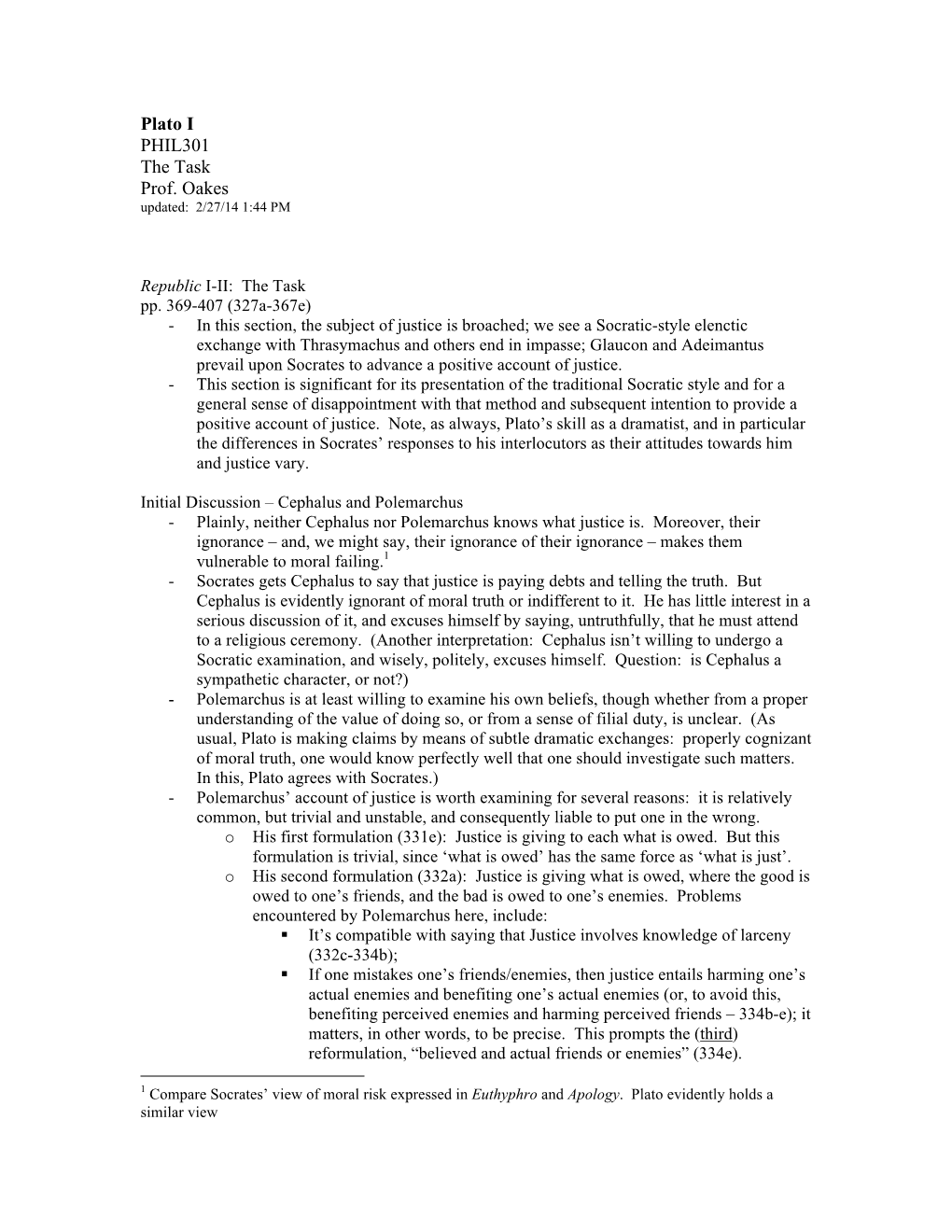 Plato I PHIL301 the Task Prof. Oakes Updated: 2/27/14 1:44 PM