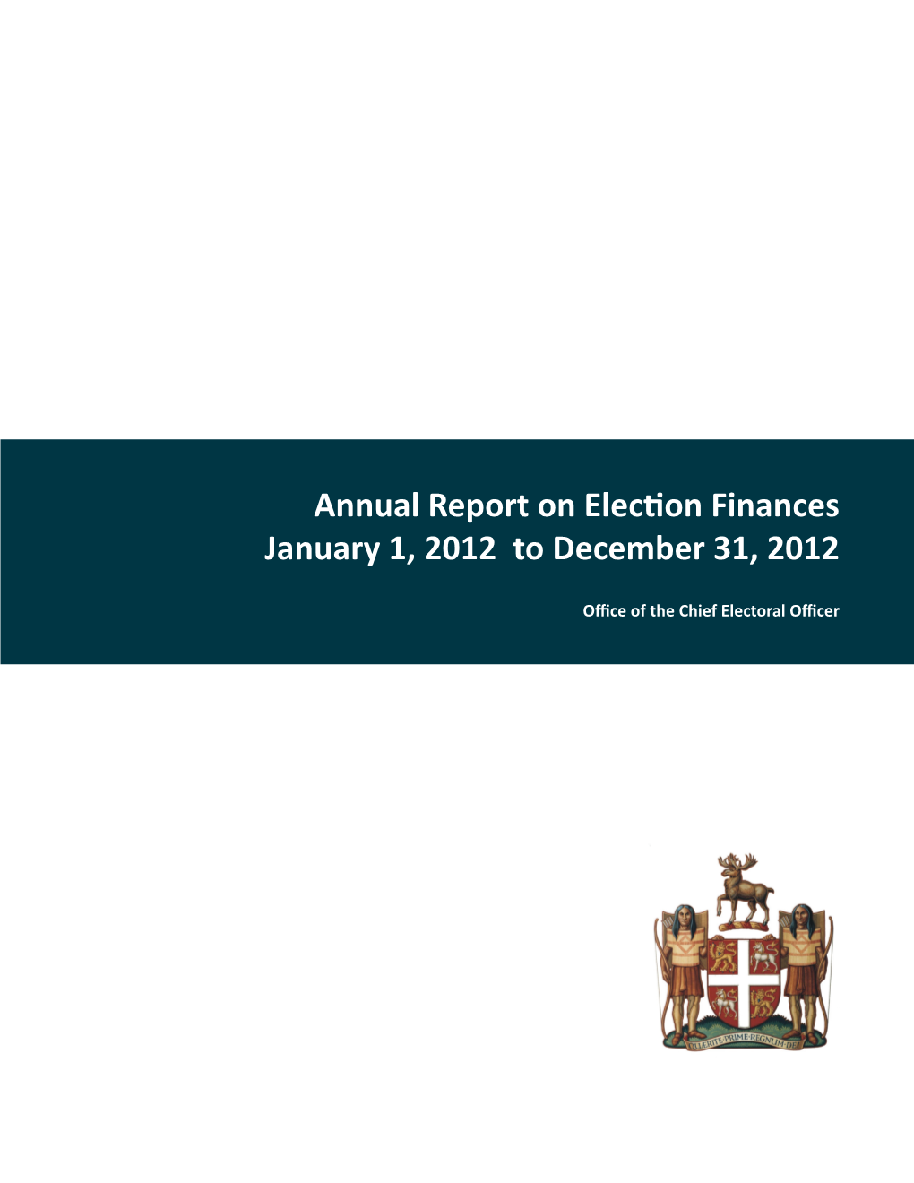 Annual Report on Election Finances January 1, 2012 to December 31, 2012