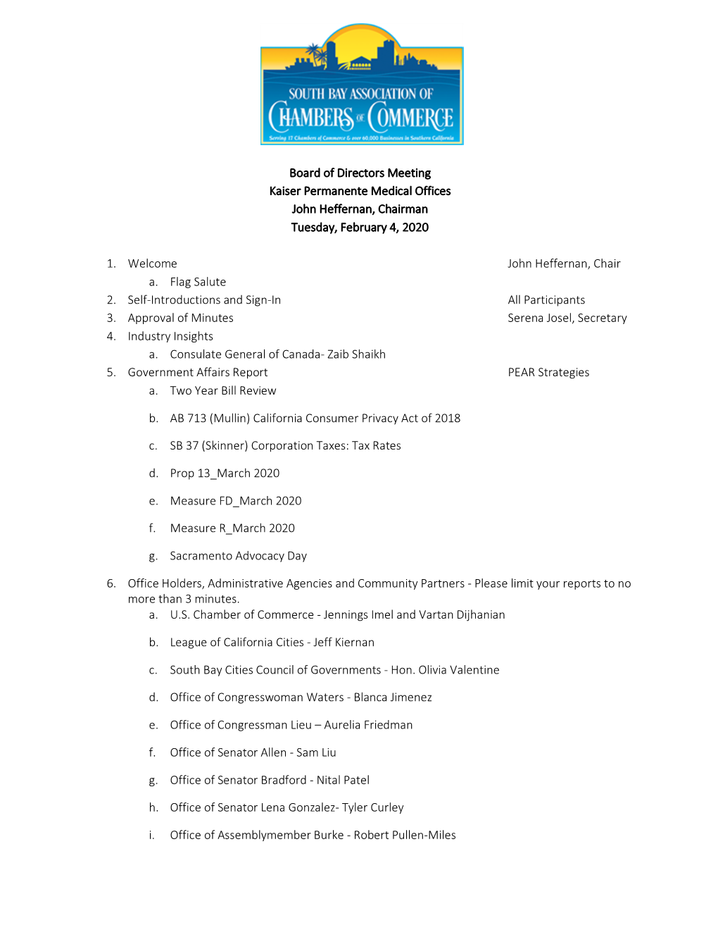 Board of Directors Meeting Kaiser Permanente Medical Offices John Heffernan, Chairman Tuesday, February 4, 2020