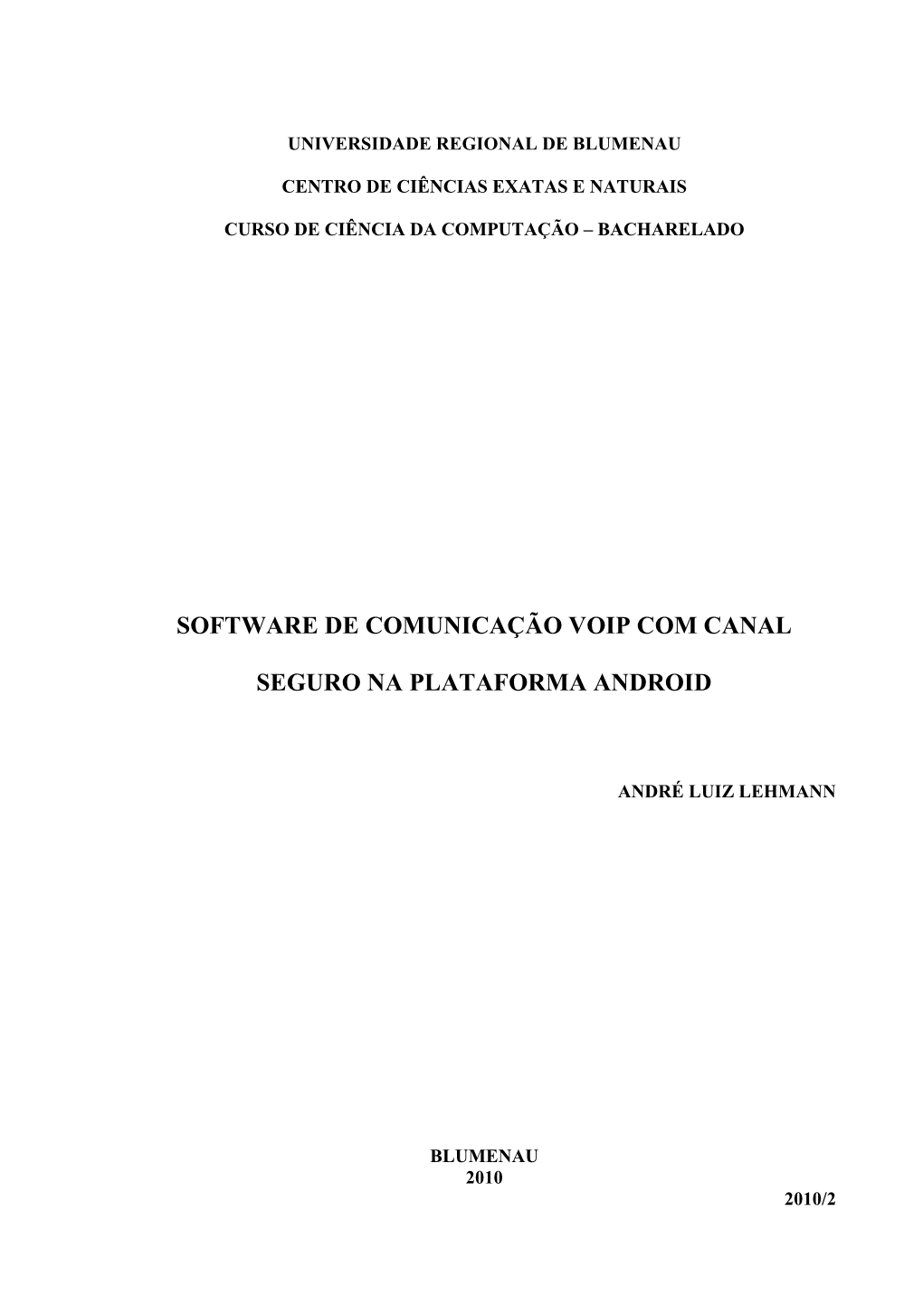 Software De Comunicação Voip Com Canal Seguro Na