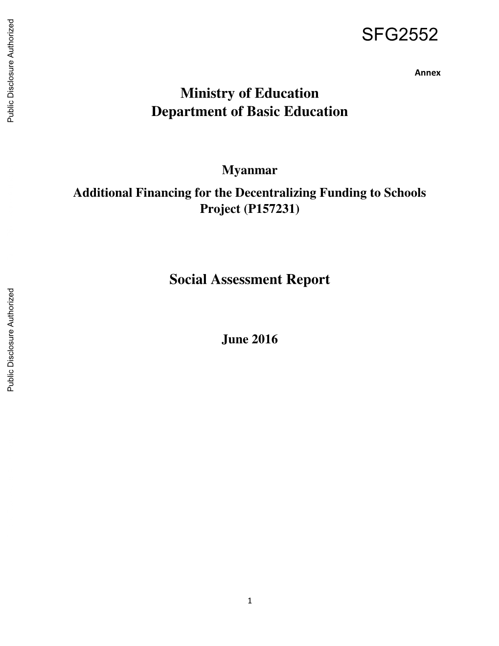 Ministry of Education Department of Basic Education Myanmar Additional Financing for the Decentralizing Funding to Schools Project