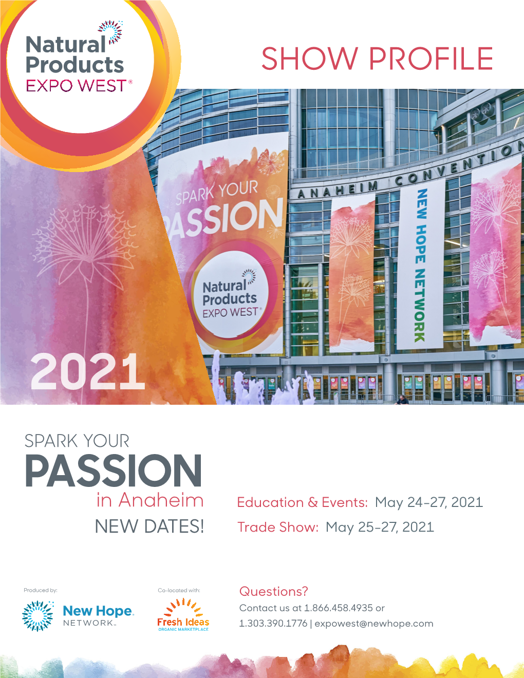 PASSION in Anaheim Education & Events: May 24-27, 2021 NEW DATES! Trade Show: May 25-27, 2021