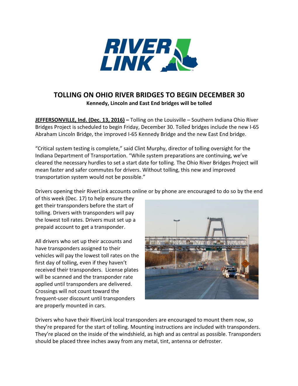 TOLLING on OHIO RIVER BRIDGES to BEGIN DECEMBER 30 Kennedy, Lincoln and East End Bridges Will Be Tolled