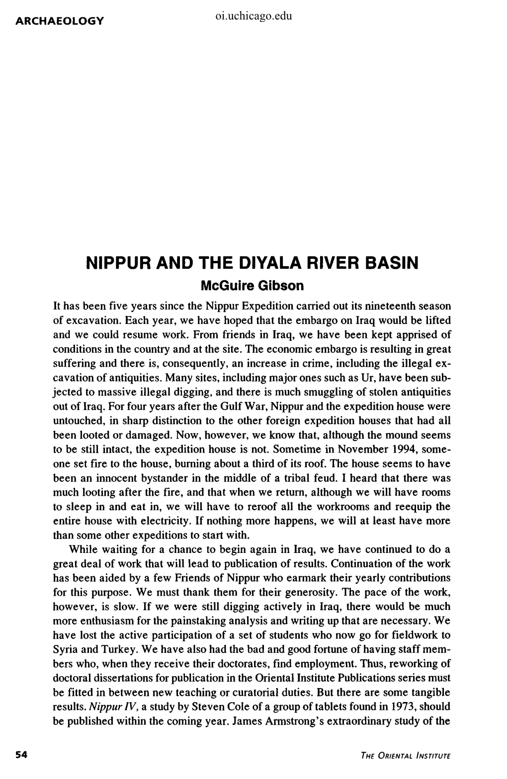 NIPPUR and the DIYALA RIVER BASIN Mcguire Gibson It Has Been Five Years Since the Nippur Expedition Carried out Its Nineteenth Season of Excavation