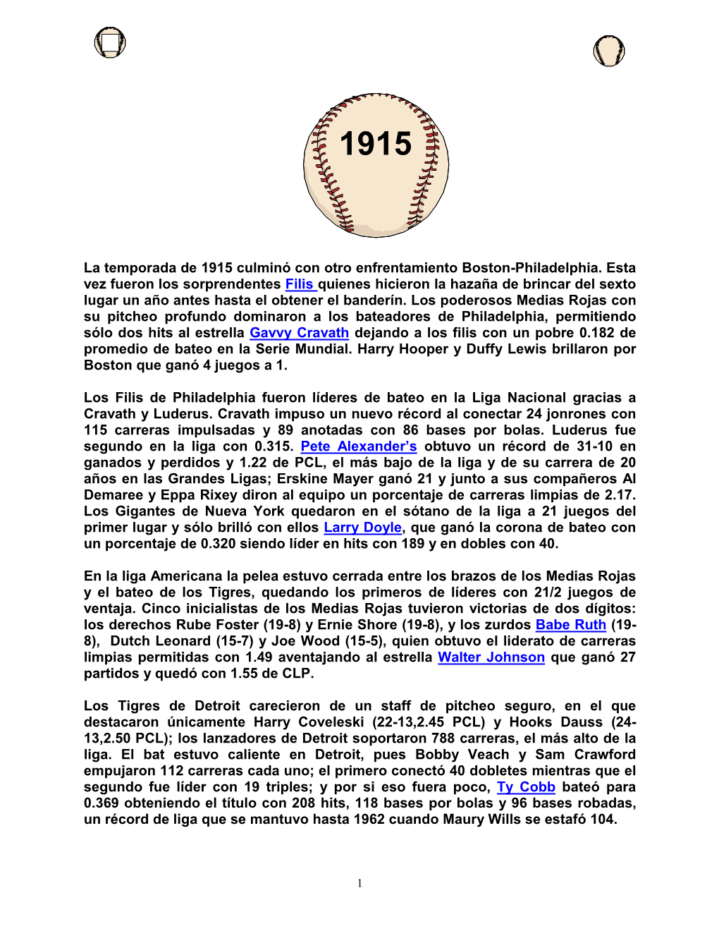 La Temporada De 1915 Culminó Con Otro Enfrentamiento Boston-Philadelphia. Esta Vez Fueron Los Sorprendentes Filis Quienes Hicie