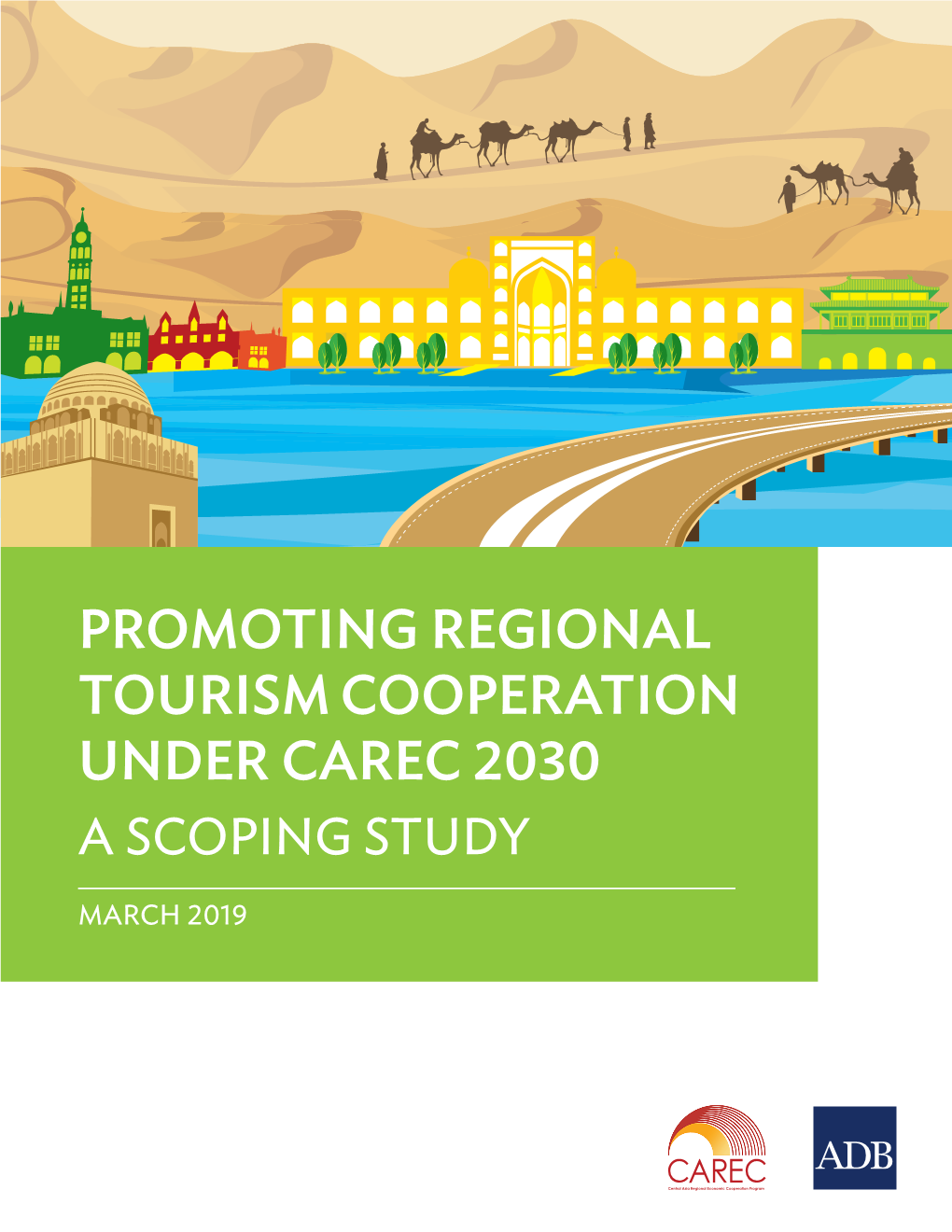 Promoting Regional Tourism Cooperation Under CAREC 2030 a Scoping Study