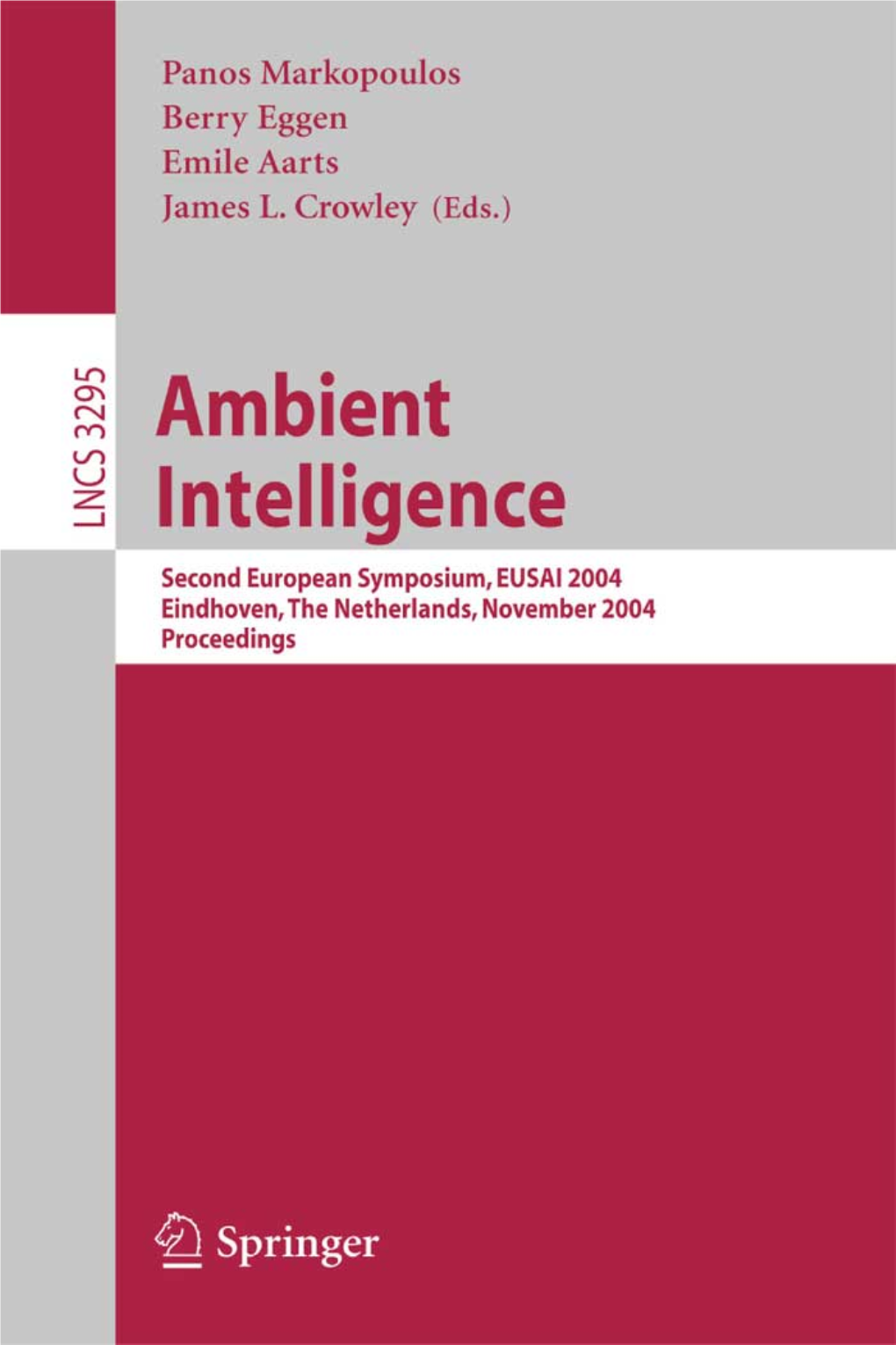 Ambient Intelligence: Second European Symposium, EUSAI 2004