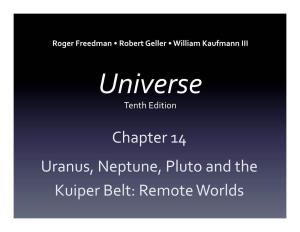 Chapter 14 Uranus, Neptune, Pluto and the Kuiper Belt: Remote Worlds