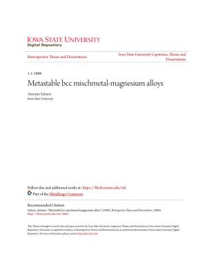Metastable Bcc Mischmetal-Magnesium Alloys Antonio Sabariz Iowa State University