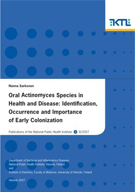 Oral Actinomyces Species in Health and Disease: Identiﬁcation, Occurrence and Importance of Early Colonization
