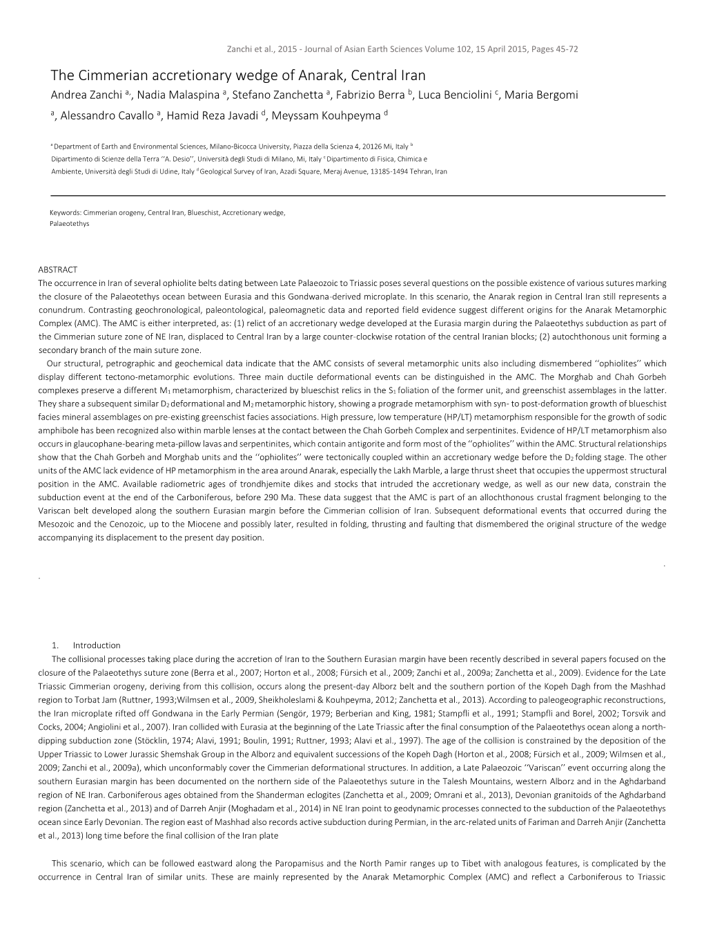 The Cimmerian Accretionary Wedge of Anarak, Central Iran Andrea Zanchi A,, Nadia Malaspina A, Stefano Zanchetta A, Fabrizio Berra B, Luca Benciolini C, Maria Bergomi