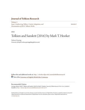 Tolkien and Sanskrit (2016) by Mark T. Hooker Nelson Goering University of Oxford, Nelson.Goering@Ling-Phil.Ox.Ac.Uk