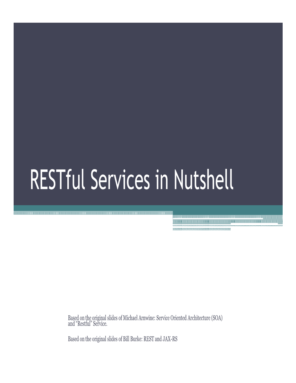 Restful Services in Nutshell