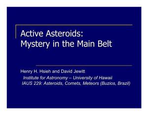 Active Asteroids: Mystery in the Main Belt