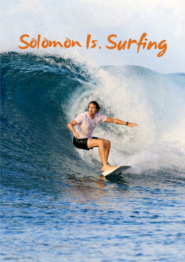 Solomon Is. Surfing Surfing Paradise Is Oh So Close Imagine Being Among the First to Surf a Fantastic New Wave