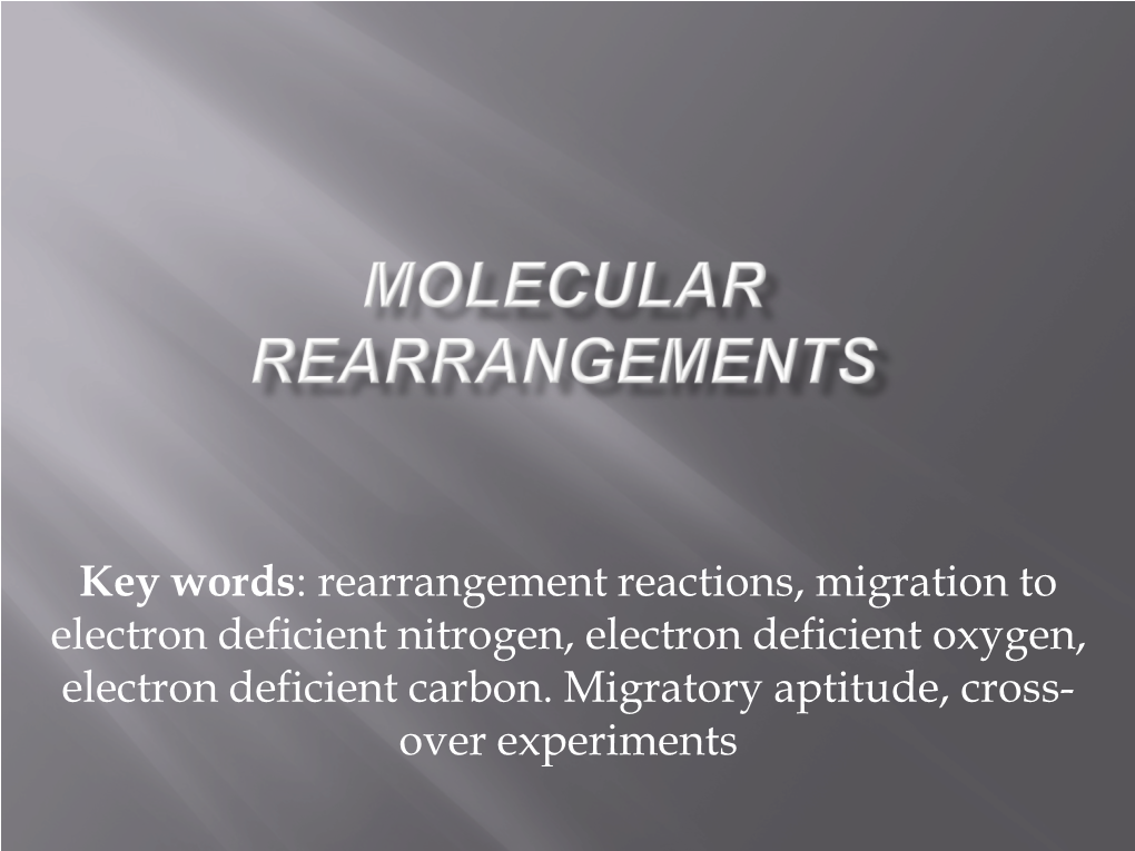 Molecular REARRANGEMENTS