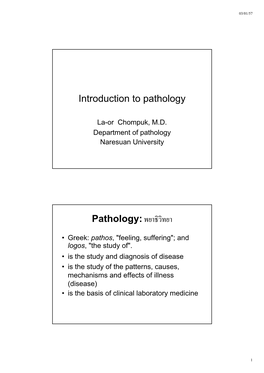 Introduction to Pathology Pathology:พยาธิวิทยา