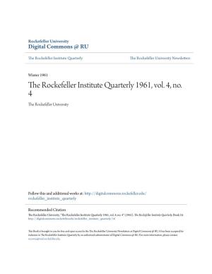 The Rockefeller Institute Quarterly 1961, Vol. 4, No. 4 the Rockefeller University