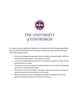 This Thesis Has Been Submitted in Fulfilment of the Requirements for a Postgraduate Degree (E.G. Phd, Mphil, Dclinpsychol) at the University of Edinburgh