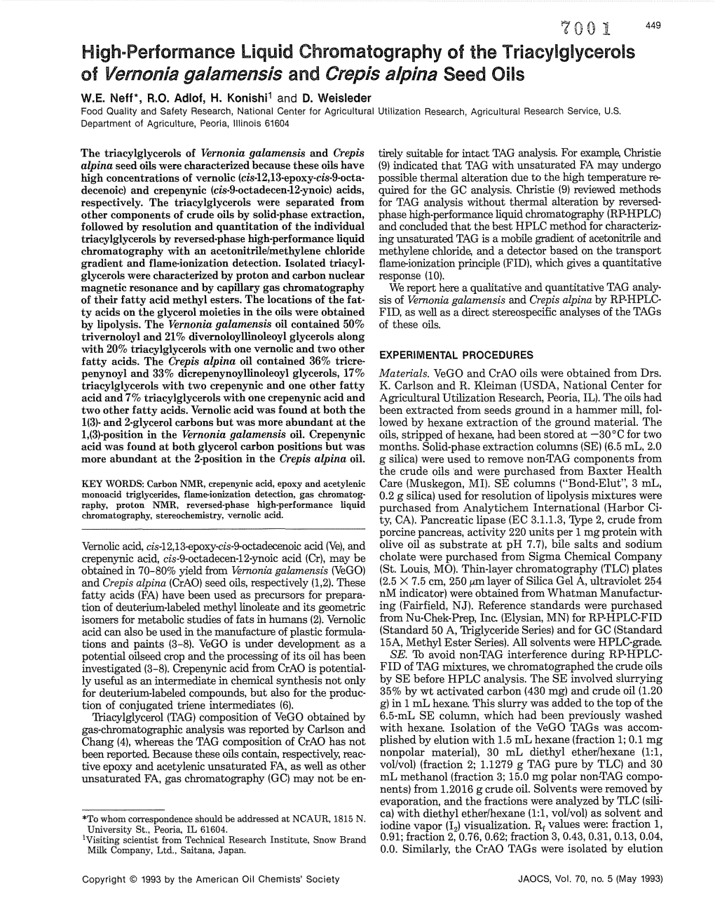 Highaperformance Liquid Chromatography of the Triacylglycerols of Vernonia Galamensis and Crepis Alpina Seed Oils W.E