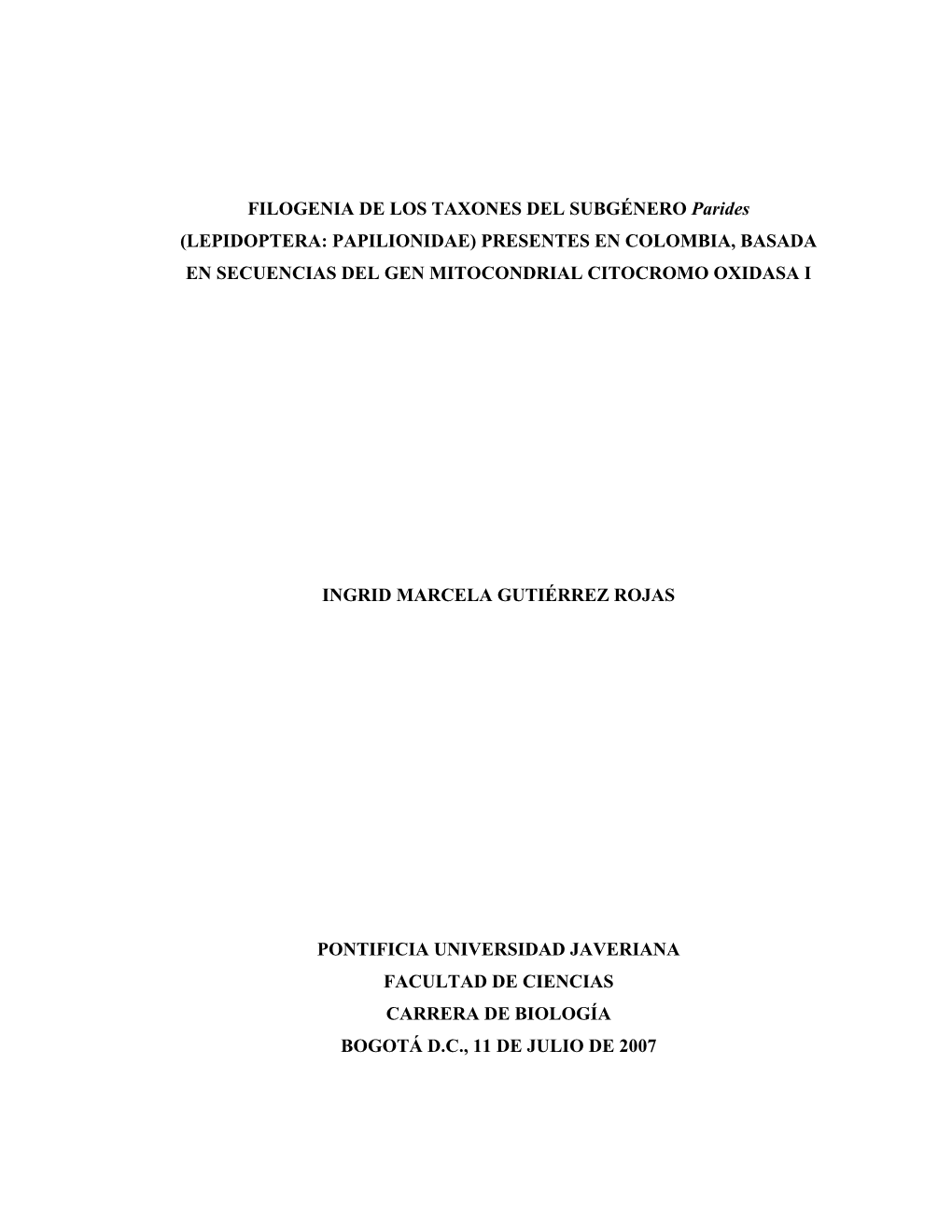 FILOGENIA DE LOS TAXONES DEL SUBGÉNERO Parides (LEPIDOPTERA: PAPILIONIDAE) PRESENTES EN COLOMBIA, BASADA EN SECUENCIAS DEL GEN MITOCONDRIAL CITOCROMO OXIDASA I