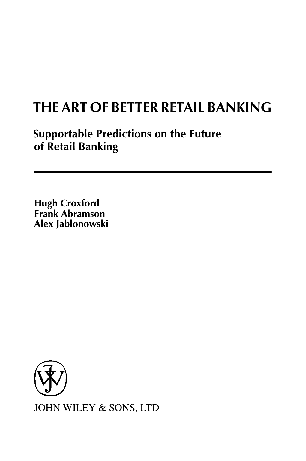 BANK and BANKING the Art of Better Retail Banking Supportable