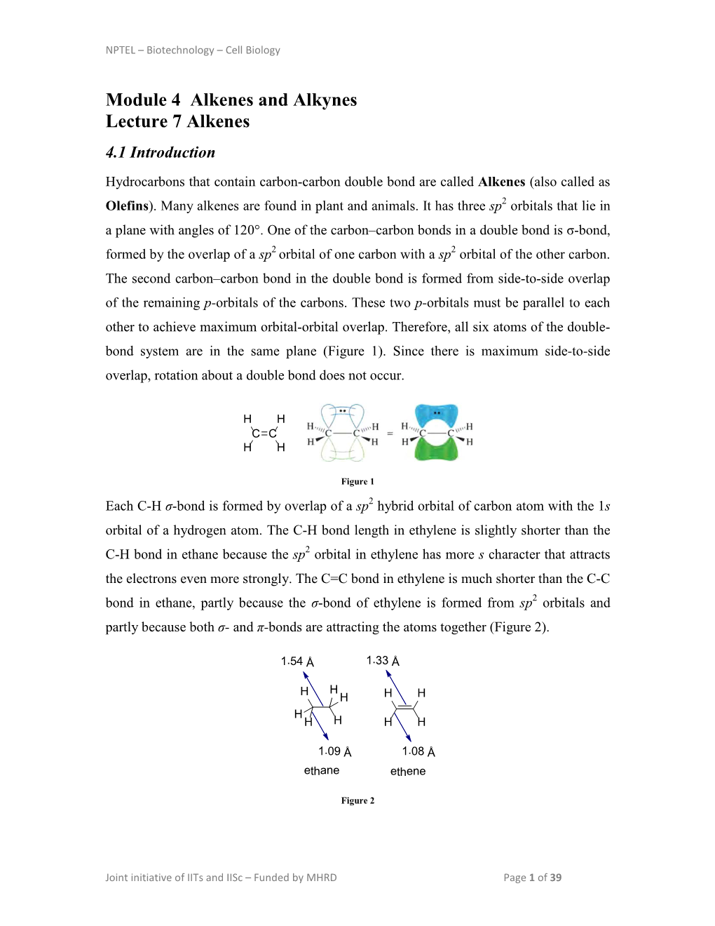 Module 4 Alkenes and Alkynes Lecture 7 Alkenes 4.1 Introduction Hydrocarbons That Contain Carbon-Carbon Double Bond Are Called Alkenes (Also Called As Olefins)