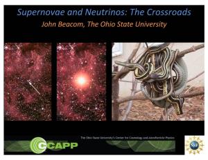 Supernovae and Neutrinos: the Crossroads John Beacom, the Ohio State University