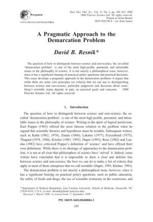 A Pragmatic Approach to the Demarcation Problem David B. Resnik*