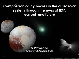 Composition of Icy Bodies in the Outer Solar System Through the Eyes of IRTF: Current and Future