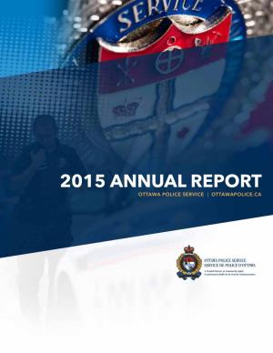 2015 Annual Report Ottawa Police Service | Ottawapolice.Ca Table of Contents