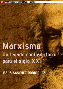 Marxismo. Un Legado Contradictorio Para El Siglo XXI
