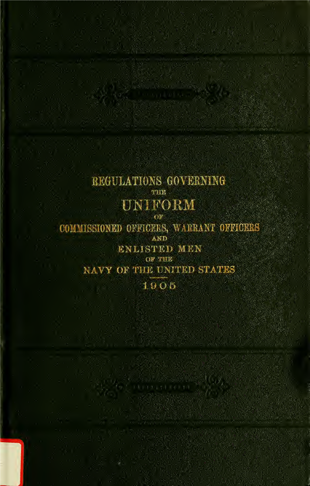 Regulations Governing the Uniform of Commissioned Officers, Warrant Officers, and Enlisted Men of the Navy of the United States