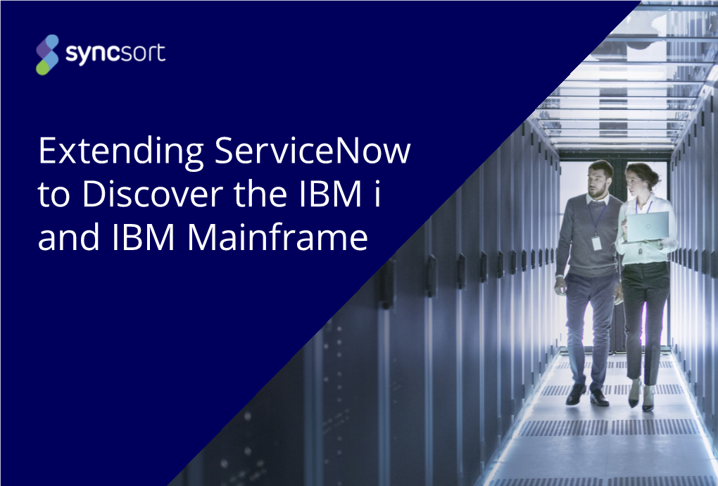 Extending Servicenow to Discover the IBM I and IBM Mainframe