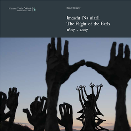 Imeacht Na Niarlí the Flight of the Earls 1607 - 2007 Imeacht Na Niarlí | the Flight of the Earls