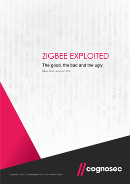 ZIGBEE EXPLOITED the Good, the Bad and the Ugly