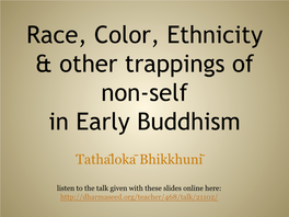 Race, Color, Ethnicity & Other Trappings of Non-Self in Early Buddhism