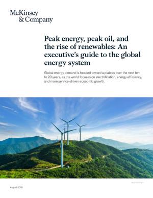 Peak Energy, Peak Oil, and the Rise of Renewables: an Executive’S Guide to the Global Energy System