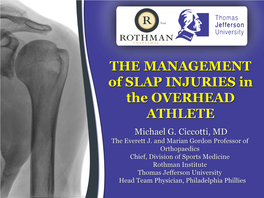 THE MANAGEMENT of SLAP INJURIES in the OVERHEAD ATHLETE Michael G