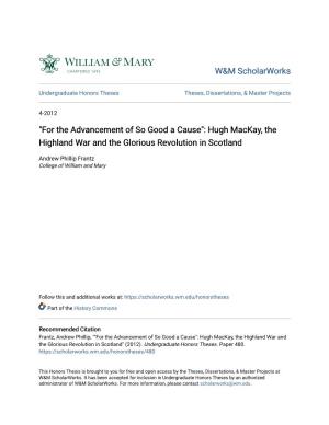 "For the Advancement of So Good a Cause": Hugh Mackay, the Highland War and the Glorious Revolution in Scotland