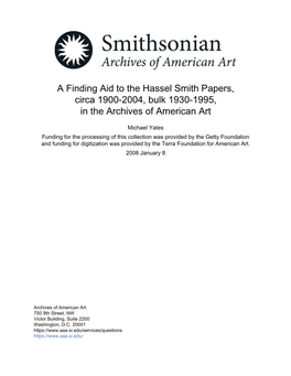 A Finding Aid to the Hassel Smith Papers, Circa 1900-2004, Bulk 1930-1995, in the Archives of American Art