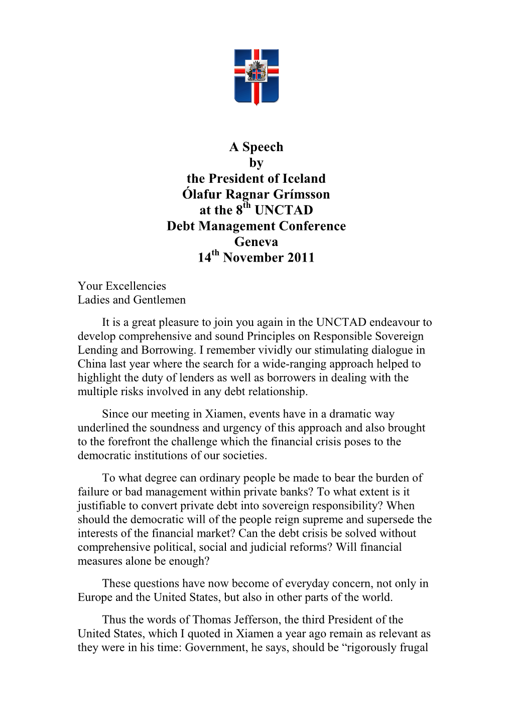 A Speech by the President of Iceland Ólafur Ragnar Grímsson at the 8Th UNCTAD Debt Management Conference Geneva 14Th November 2011