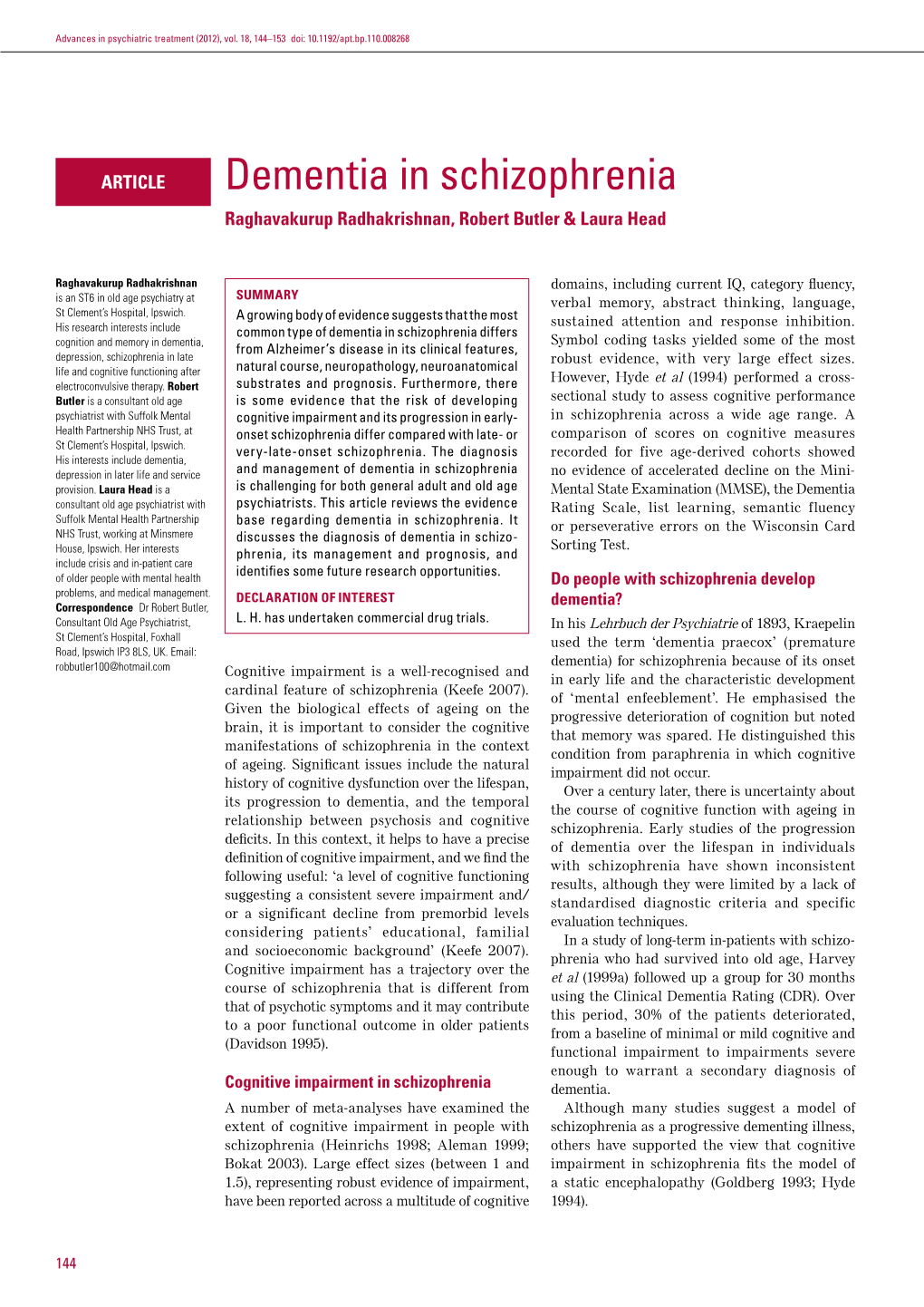 Dementia in Schizophrenia Raghavakurup Radhakrishnan, Robert Butler & Laura Head