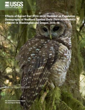 Effects of Barred Owl (Strix Varia) Removal on Population Demography of Northern Spotted Owls (Strix Occidentalis Caurina) in Washington and Oregon, 2015–18
