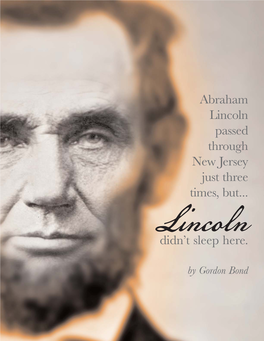 Didn't Sleep Here. Abraham Lincoln Passed Through New Jersey Just