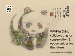 John Barker Head of Programmes India and China Regions WWF-UK WWF in China